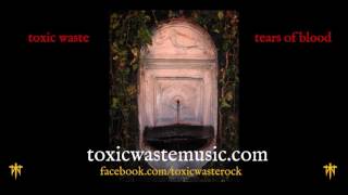 Toxic Waste - Just Buried - Tears of Blood