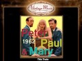 Peter, Paul & Mary -- This Train 
