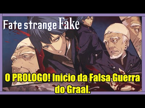 O PROLOGO! Inicio da Falsa Guerra do Graal. - Fate/strange Fake NOVEL PTBR