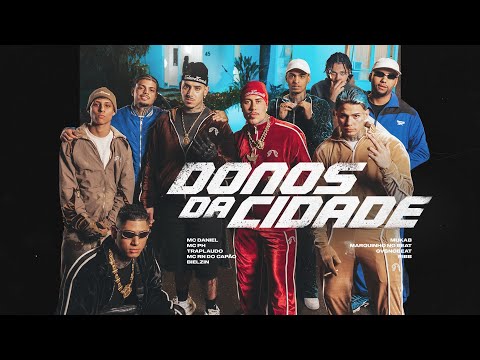 DONOS DA CIDADE - MC DANIEL, MC PH, MC RN DO CAPÃO, BIELZIN, TRAPLAUDO, MUKAB, RIBB, MARQUINHO E GVS