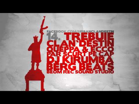 14. Clan`destin f. DJ Kirumba - Trebuie / 2012