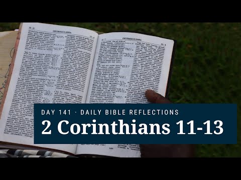 DAY 141 | 2 Corinthians 11-13 | The Bible in A Year
