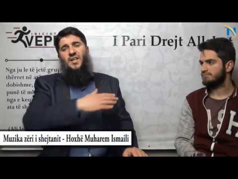 Muzika zëri i shejtanit - Hoxhë Muharem Ismaili