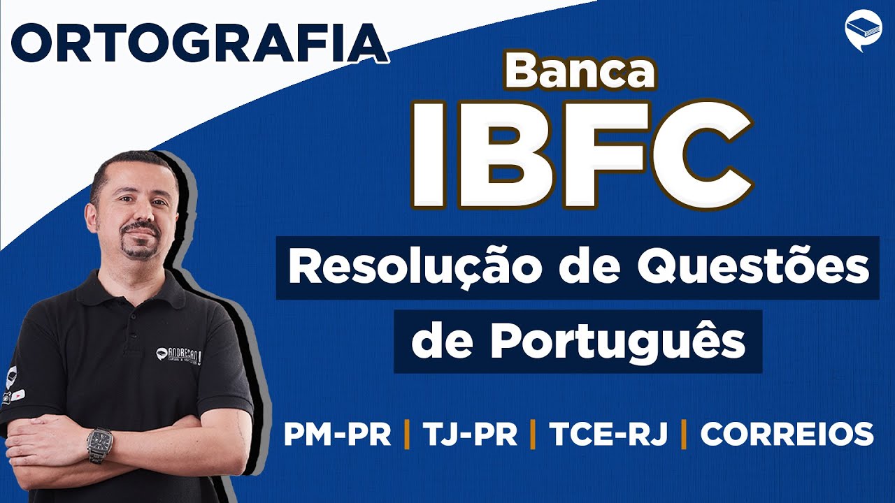 Banca IBFC | Resolução de Questões de Português - ORTOGRAFIA | Professor Andresan