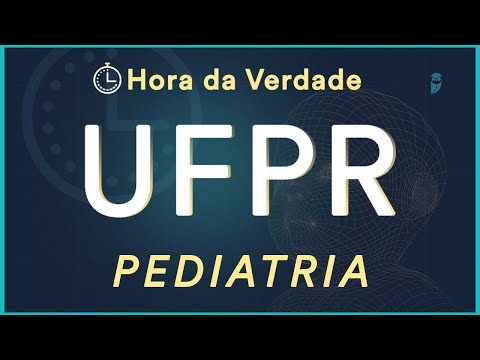 Pediatria - Hora da Verdade UFPR 2022 - Aula de Revisão para Residência Médica