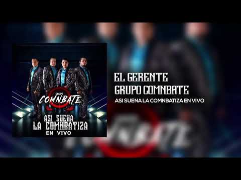 El gerente - grupo comnbate (envivo) 2019