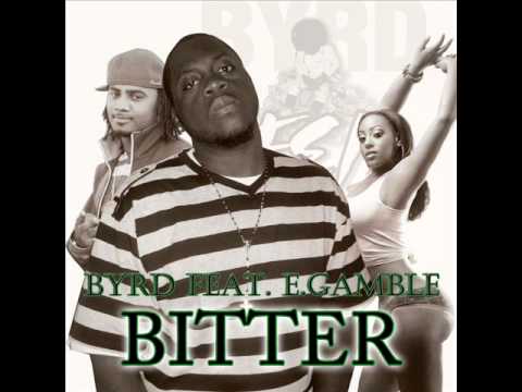 Byrd Feat E.Gamble - Bitter (promo single)