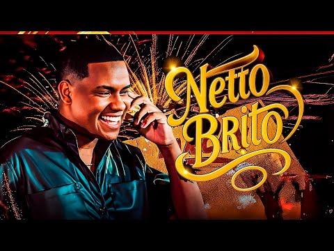 NETTO BRITO 🎶 Repertório Atual 2025 | Sons Novos e Atualizados