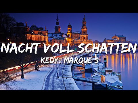 KEDY, Marque S - Nacht Voll Schatten (Text/Lyrics)