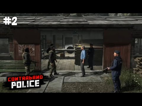 Contraband Police #2 (Day 3-4) Prisoners, Uncle Vlad, Smugglers, and The Lumber Mill Rebels