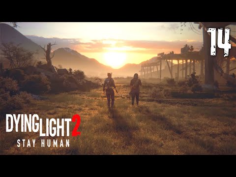 Dying Light 2 Stay Human - Gameplay Walkthrough Part 14 ( Best Ending )