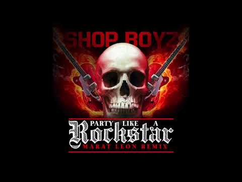 Shop Boyz - Party Like A Rockstar (Marat Leon Remix)