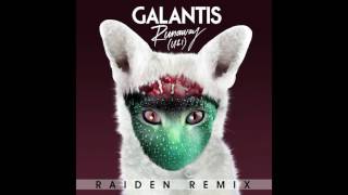 Galantis - Runaway (Raiden Remix)