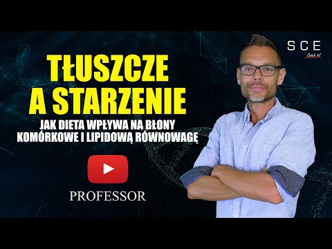 Tłuszcze a starzenie - Jak dieta wpływa na błony komórkowe i lipidową równowagę - Professor odc. 140