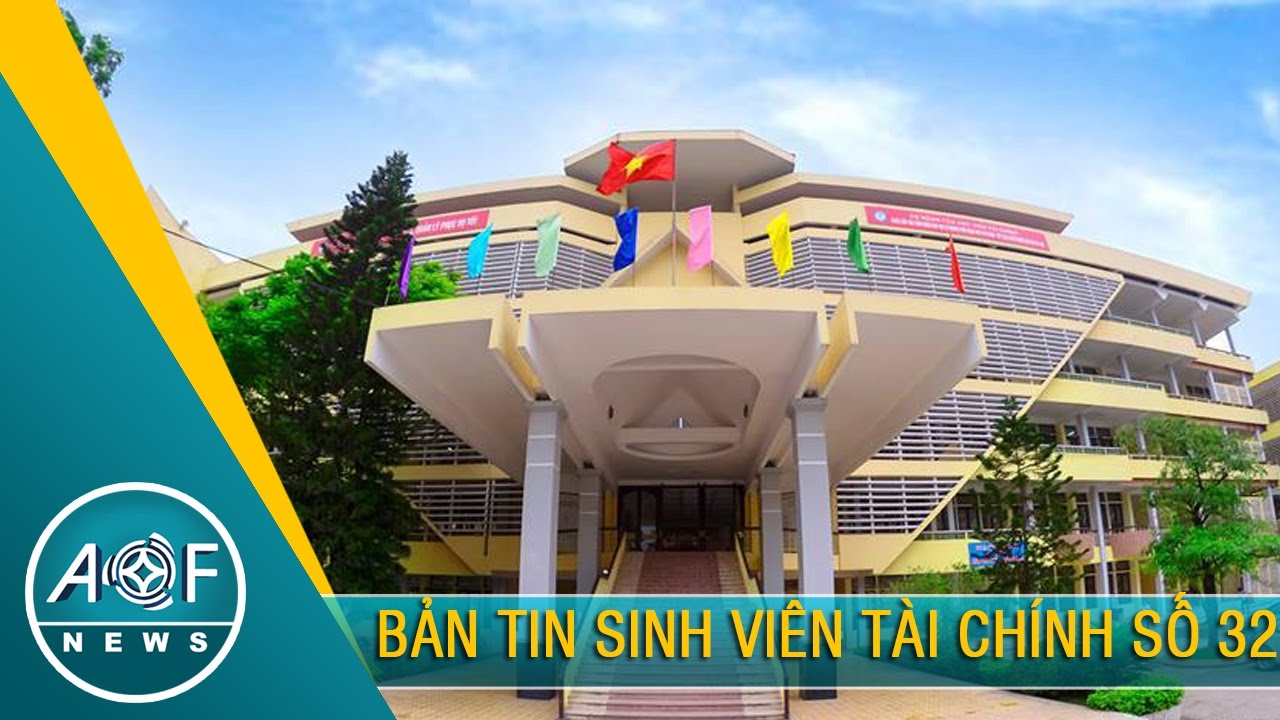 AOF_NEWS 32 – Bản tin sinh viên Tài chính số 32