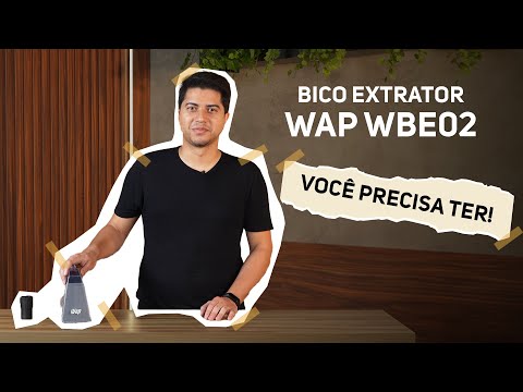 Saiba tudo sobre o BICO EXTRATOR da WAP | Academy