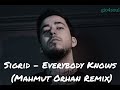 Sigrid - Everybody Knows (Mahmut Orhan Tik Tok Remix)