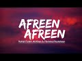 Afreen Afreen Song Lyrics
