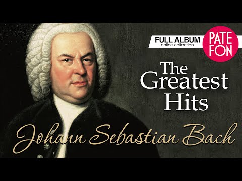 Johann Sebastian Bach - The Greatest Hits (Full album)