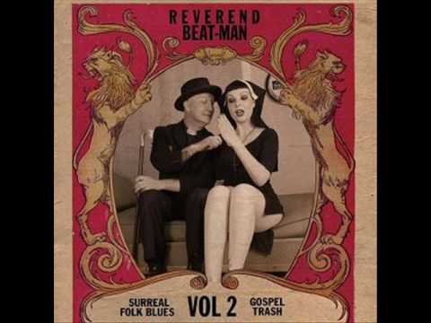 Reverend Beat Man - Come Back Lord