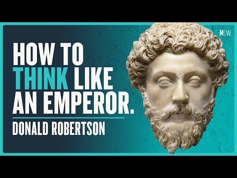 The Stoicism Secrets Of Marcus Aurelius - Donald Robertson