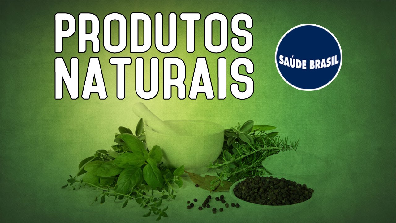 PRODUTOS NATURAIS | SÉRIE SAÚDE BRASIL