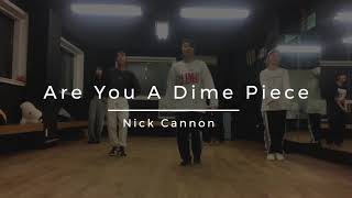 Are you a dime piece / Nick cannon choreographed by Sugarbob