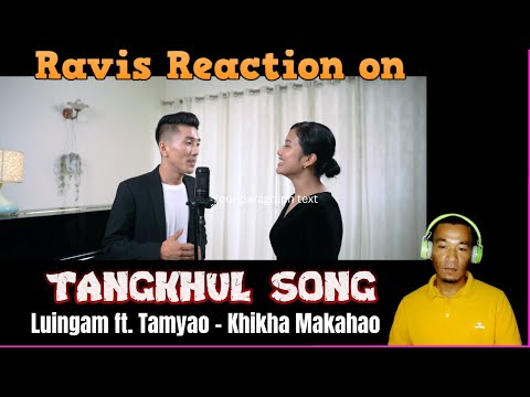 Ravis Reaction on Luingam ft. Tamyao - Khikha Makahao ( Official Music Video )