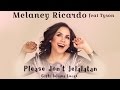 Melaney Ricardo - Please Don't Jelalatan (Video Lirik) [Feat. Tyson Lynch]