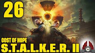 S.T.A.L.K.E.R. 2 Part 26 Walkthrough — Full Breakdown & Transcript