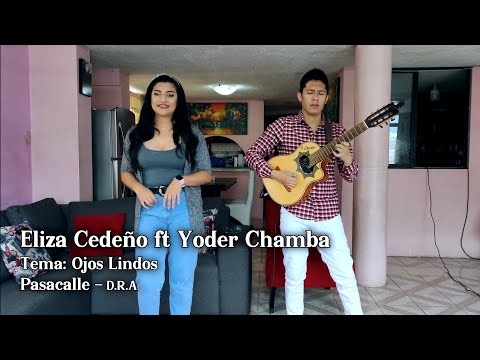 Ojos Lindos - Pasacalle - Eliza ft Yoder Chamba