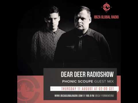 Dear Deer Radioshow on Ibiza Global Radio - 021 - Phonic Scoupe