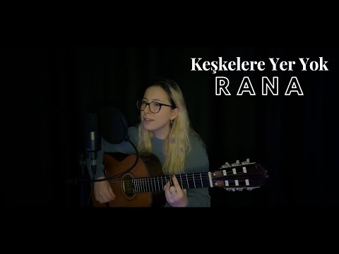 Keşkelere Yer Yok (Akustik) - RANA