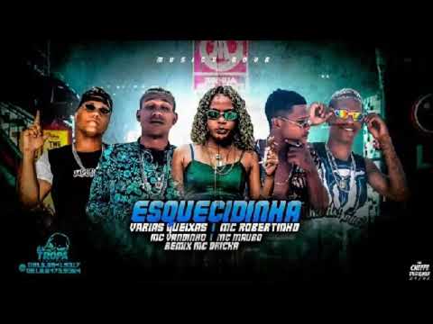 Varias Queixas, MC Robertinho, MC Vandinho e Mauro MC Feat. MC Dricka - ESQUECIDINHA