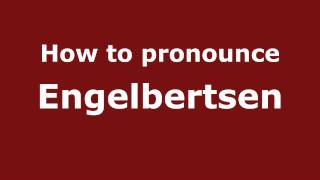 How to pronounce Engelbertsen