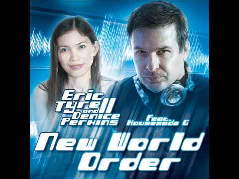 Eric Tyrell & Denice Perkins feat. Housemade G  - New World Order (Dr. Shiver Mix)