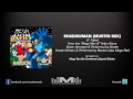 Random (aka Mega Ran) - Shadowman (Mustin Mix) PRODUCED BY MUSTIN™