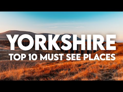 Yorkshire Top 10 Must See Places | Yorkshire Dales North York Moors & Yorkshire Coast!