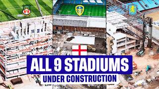 ALL 9 English STADIUMS Being Built RIGHT NOW