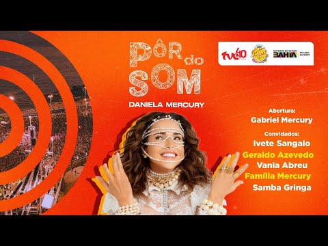 PÔR DO SOM COM DANIELA MERCURY AO VIVO | TVE BAHIA - 01/01/2026
