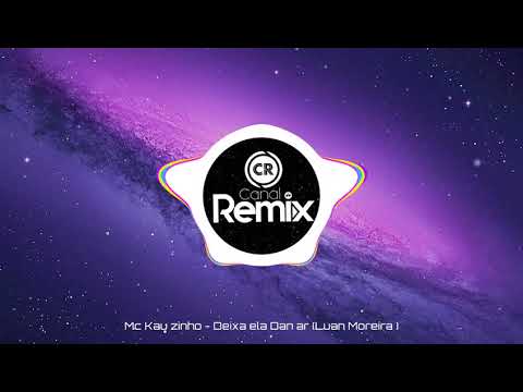 Mc kauãzinho - Deixa ela Dançar (Luan Moreira) Remix Dutch