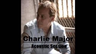 Charlie Major - It Can&#39;t Happen To Me