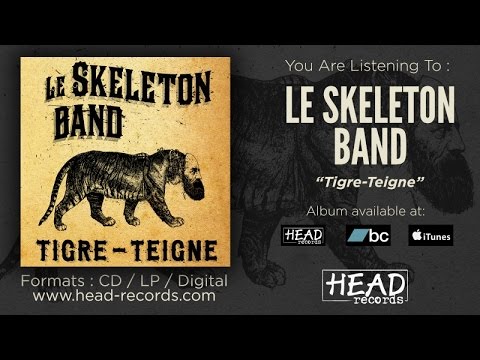 Le Skeleton Band - Tigre Teigne