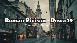 Download lagu Roman Picisan - Dewa 19 (Lyrics) cover by Mitty Zasia || HIS-playlist mp3