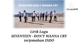 Download lagu Lirik Lagu SEVENTEEN - DON'T WANNA CRY terjemahan INDO mp3 Download lagu Lirik Lagu SEVENTEEN - DON'T WANNA CRY terjemahan INDO mp3