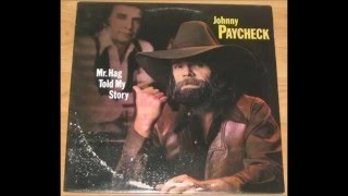 04. I&#39;ll Leave The Bottle On The Bar - Johnny Paycheck  - Mr. Hag Told My Story