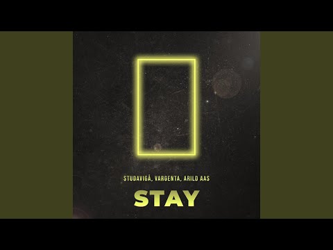 Stay