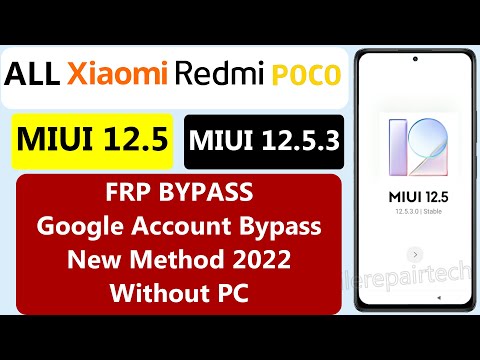 MIUI 12.5.3 FRP Bypass 2023 | All Xiaomi Redmi Poco Miui 12.5 Google Account Bypass 2022 Without Pc