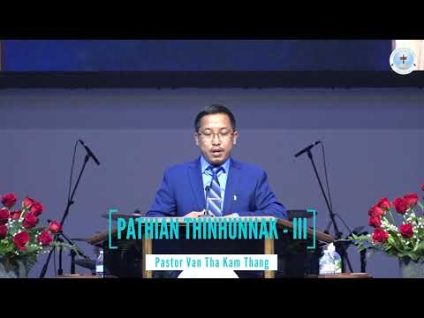 Pastor Van Ṭha Kam Thang - PATHIAN THINHUNNAK - III  ( Rom 2:1-16)