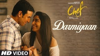 Darmiyaan Full  video Song | Chef | Saif Ali Khan | Raghu Dixit by RC PRODUCTION
